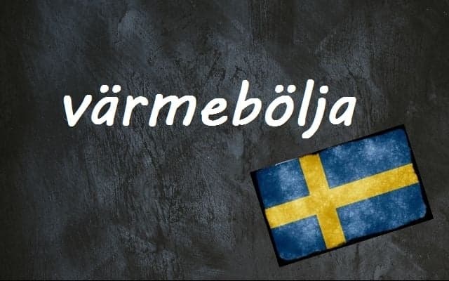 Swedish word of the day: värmebölja
