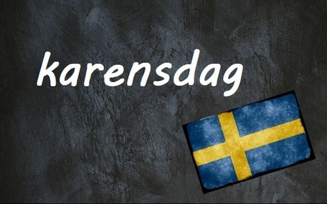 Swedish word of the day: karensdag