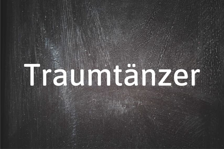 German word of the day: Der Traumtänzer