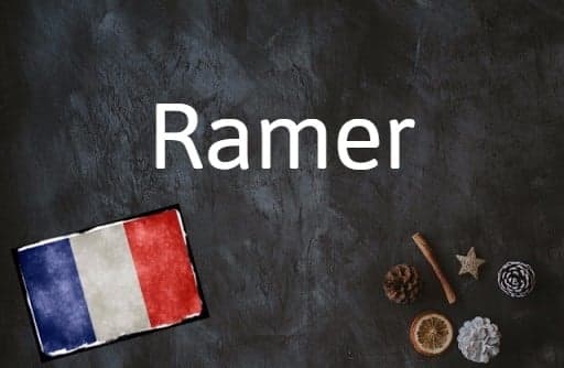 French word of the day: Ramer