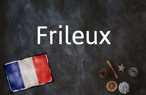 French word of the day: Frileux