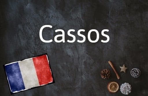 French word of the day: Cassos