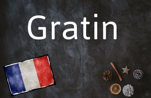 French word of the Day: Gratin