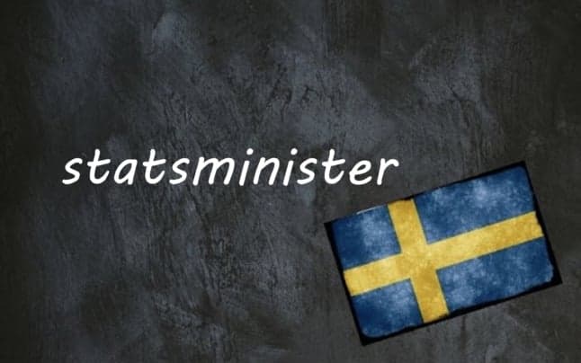 Swedish word of the day: statsminister