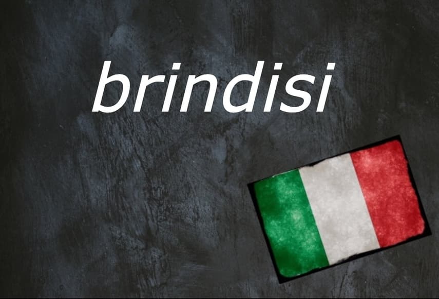 Italian word of the day: ‘Brindisi’