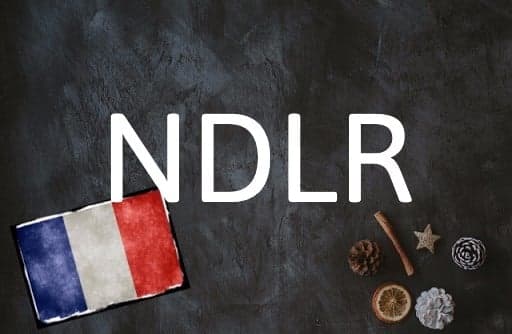 French phrase of the Day: NDLR