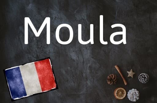 French word of the Day: Moula
