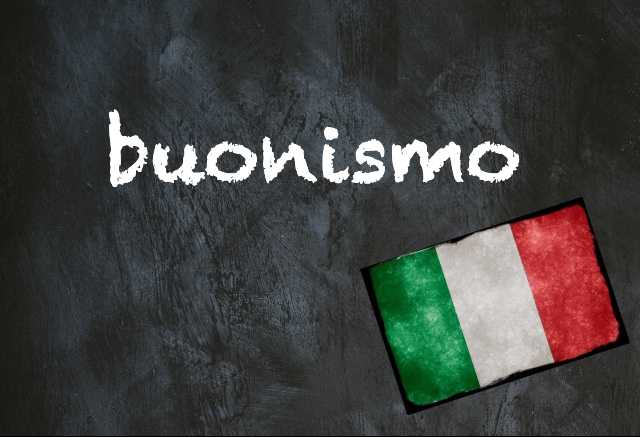 Italian word of the day: 'Buonismo'