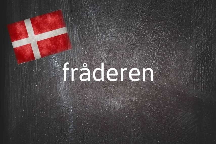 Danish word of the day: Fråderen