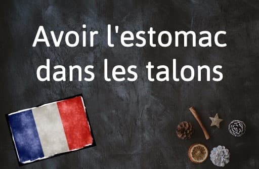 French Expression of the Day: Avoir l'estomac dans les talons