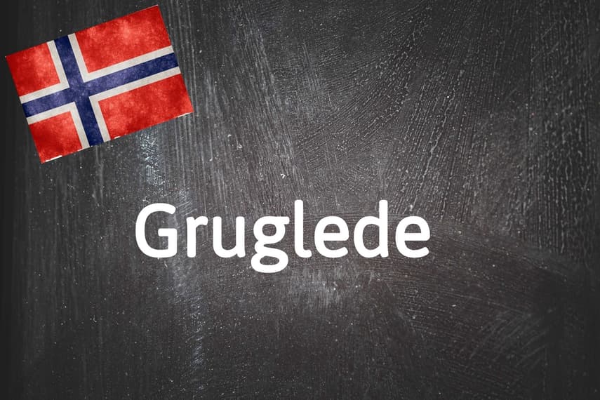 Norwegian word of the day: Gruglede 