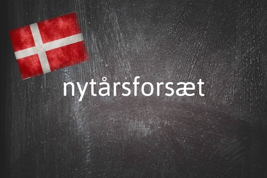 Danish word of the day: Nytårsforsæt