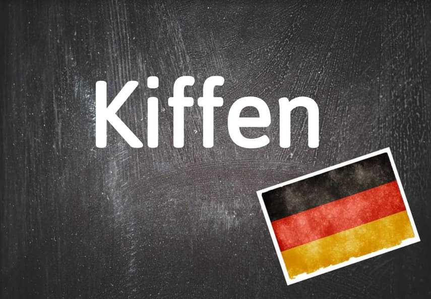 German word of the day: Kiffen