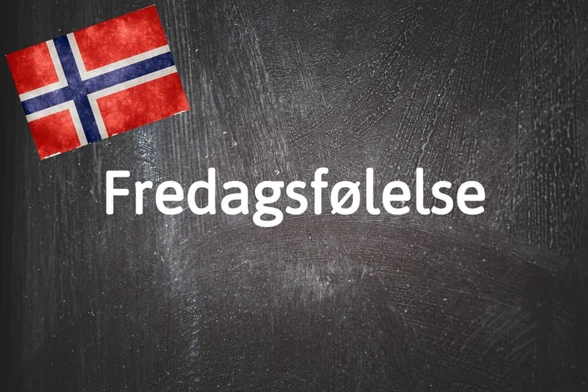 Norwegian word of the day: Fredagsfølelse