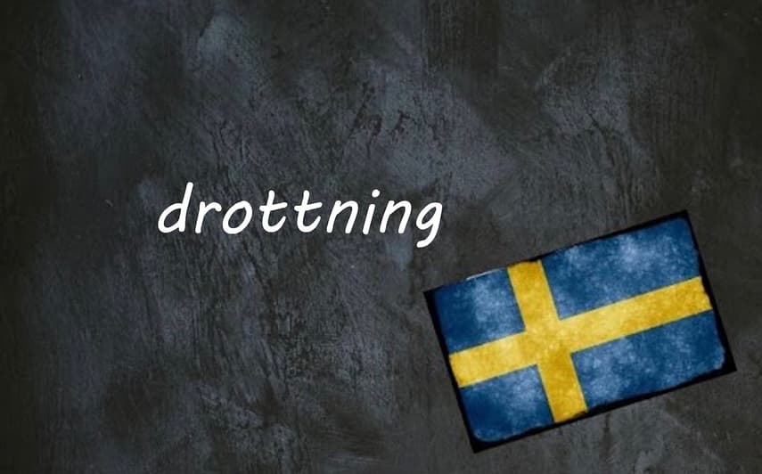Swedish word of the day: drottning