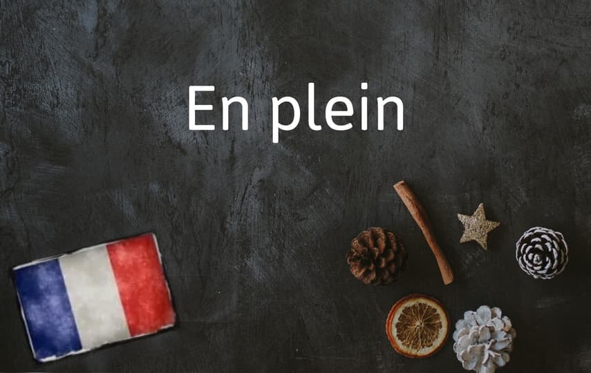 French Expression of the Day: En plein