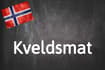 Norwegian word of the day: Kveldsmat