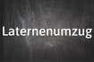 German word of the day: Der Laternenumzug