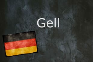 German word of the day: Gell