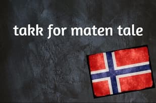 Norwegian expression of the day: Takk for maten tale
