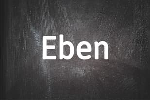 German word of the day: Eben