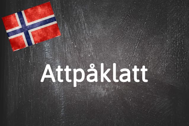 Norwegian word of the day: Attpåklatt