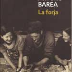 "Arturo Barea's best known work provides a detailed and evocative account of the author's life from his childhood in Madrid to his experiences during the Spanish Civil War", says David of La Butaca de la Gata Roja bookstore in Madrid. Published in three volumes, The Forging of a Rebel was translated into English in 1946 and was reviewed favourably by George Orwell.
