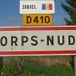 Corps-Nud - If you time your visit to this Brittany village right (or wrong) - you might learn first hand that this town's name means "naked body". Apparently visitors get naked on a regular basis to have their picture taken in front of the town's official welcome sign.Photo: Association des Communes de France aux Noms Burlesque et Chantants