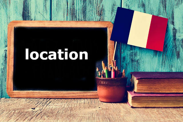 French Word of the Day: 'location' (another pesky false friend)