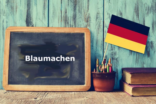 German Word of the Day: Blaumachen