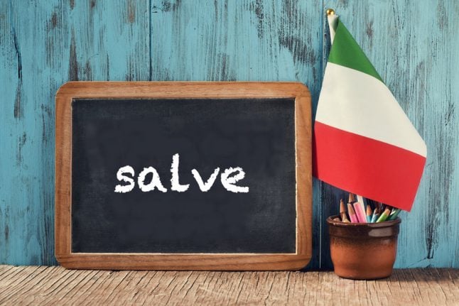 Italian word of the day: 'Salve'