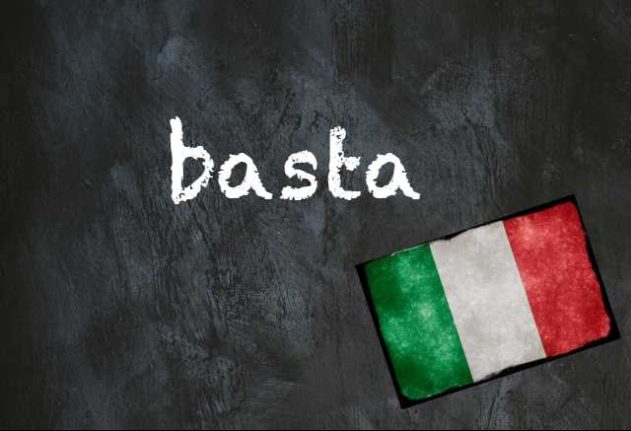 Italian word of the day basta