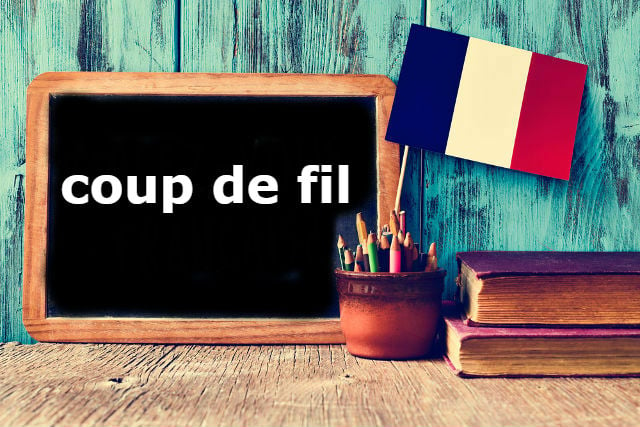 French Expression of the Day: coup de fil