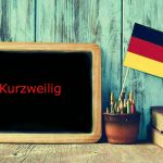 German word of the day: Kurzweilig