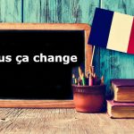 French Expression of the Day: Plus ça change