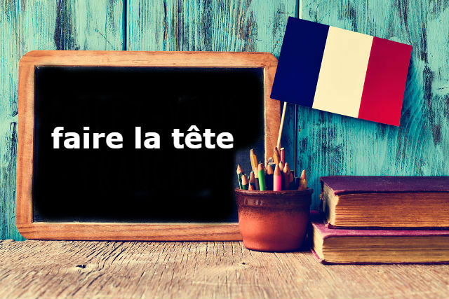 French Expression of the Day: faire la tête