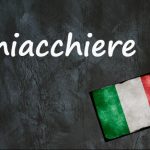 Italian word of the day: ‘Chiacchiere’