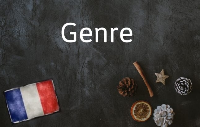 French Word of the Day: Genre
