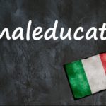 Italian word of the day: ‘Maleducato’