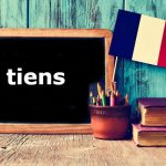 French Word of the Day: tiens