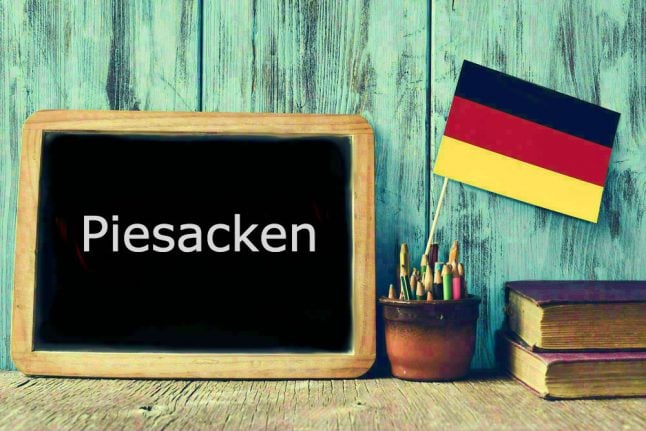 German word of the day: Piesacken