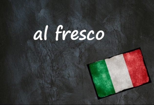 Italian expression of the day: 'Al fresco'