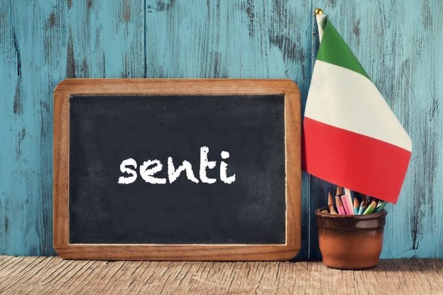 Italian word of the day: 'Senti'