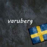 Swedish word of the day: varuberg