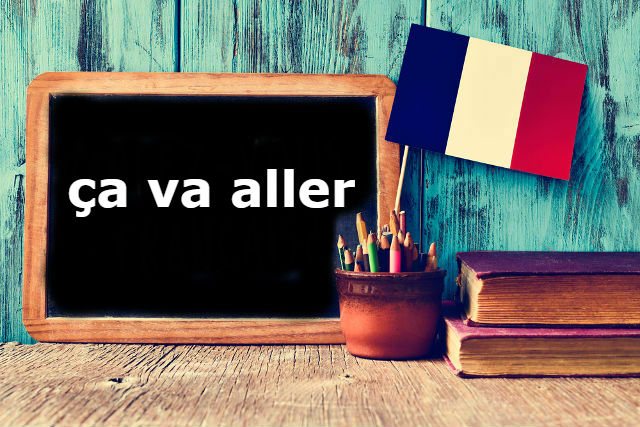 French Expression of the Day: ça va aller