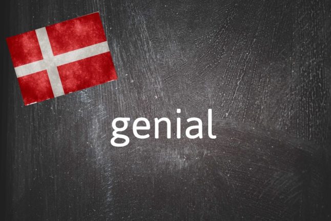 Danish Word of the Day: Genial