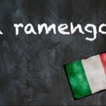 Italian expression of the day: ‘A ramengo’