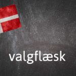 Danish Word of the Day: Valgflæsk