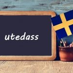 Swedish word of the day: utedass