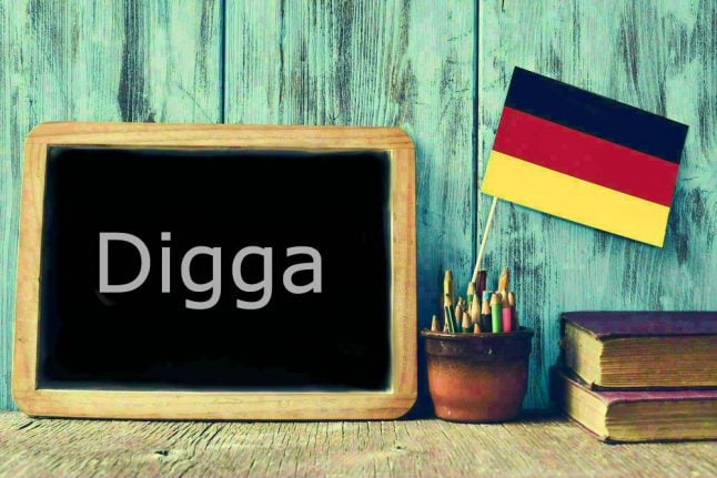 German word of the day: Digga
